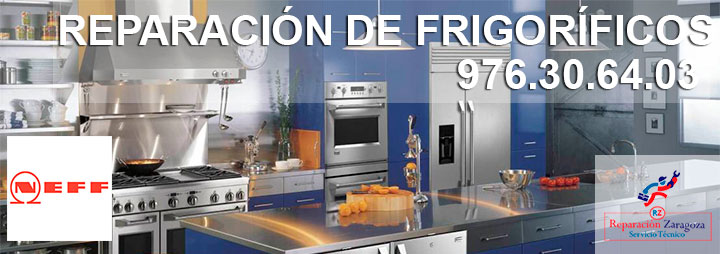Reparación de frigorificos Neff en Zaragoza