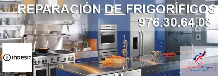 Reparación de frigorificos Indesit en Zaragoza
